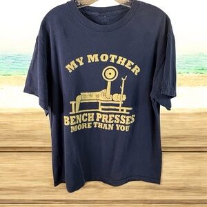 My Mother Bench Presses More Than You Mens Graphic T-Shirt Blue  Tee Crew XL